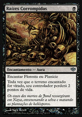 Raízes Corrompidas / Corrupted Roots - Magic: The Gathering - MoxLand