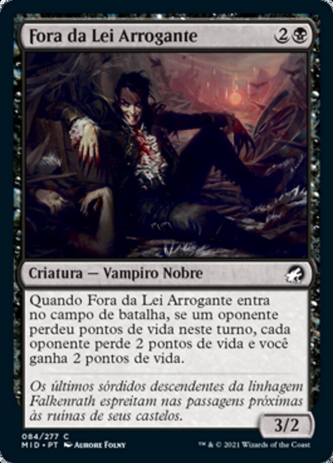 Fora da Lei Arrogante / Arrogant Outlaw - Magic: The Gathering - MoxLand