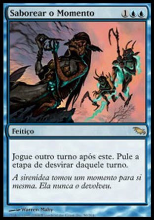 Saborear o Momento / Savor the Moment - Magic: The Gathering - MoxLand