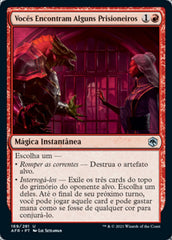 Vocês Encontram Alguns Prisioneiros / You Find Some Prisoners - Magic: The Gathering - MoxLand