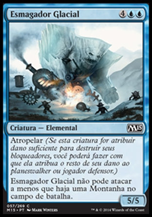 Esmagador Glacial / Glacial Crasher - Magic: The Gathering - MoxLand