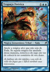 Trapaça Feérica / Faerie Trickery - Magic: The Gathering - MoxLand