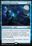 Aprisionados na Lua / Imprisoned in the Moon - Magic: The Gathering - MoxLand