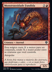 Monstruosidade Fundida / Molten Monstrosity - Magic: The Gathering - MoxLand