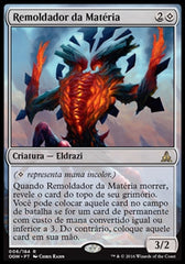 Remoldador da Matéria / Matter Reshaper - Magic: The Gathering - MoxLand