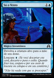 Só o Vento / Just the Wind - Magic: The Gathering - MoxLand