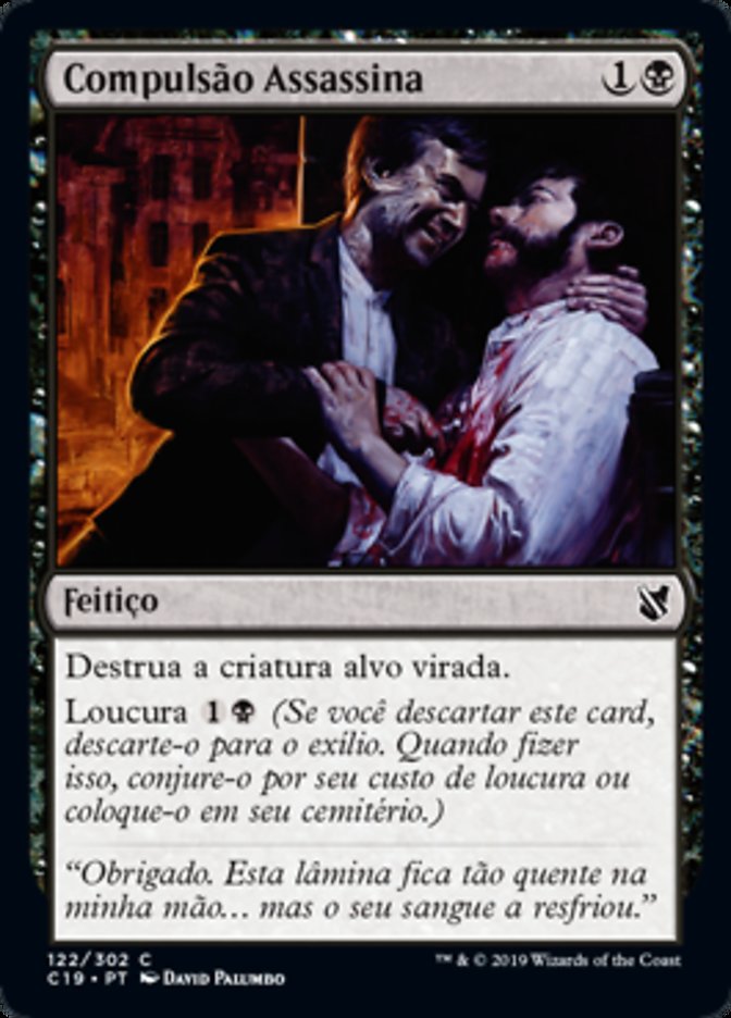 Compulsão Assassina / Murderous Compulsion - Magic: The Gathering - MoxLand