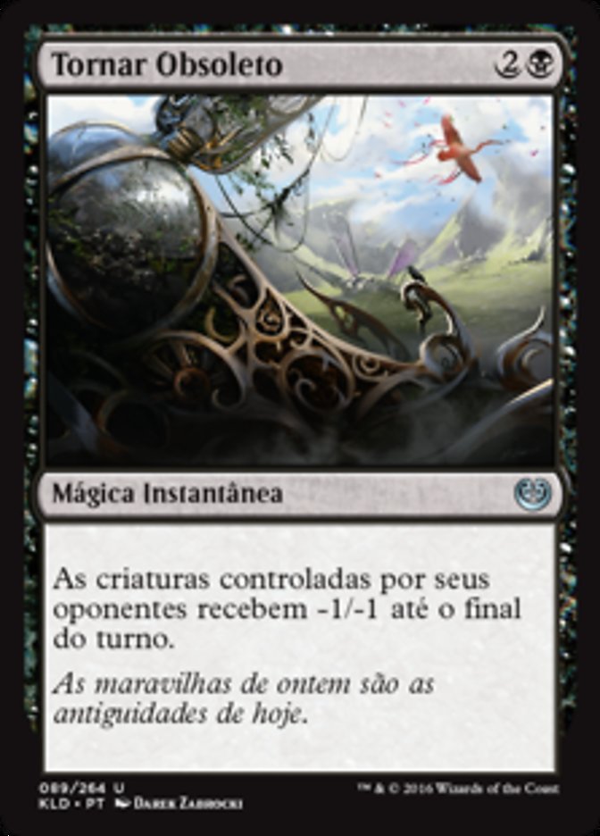 Tornar Obsoleto / Make Obsolete - Magic: The Gathering - MoxLand