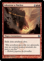 Adentrar o Núcleo / Into the Core - Magic: The Gathering - MoxLand