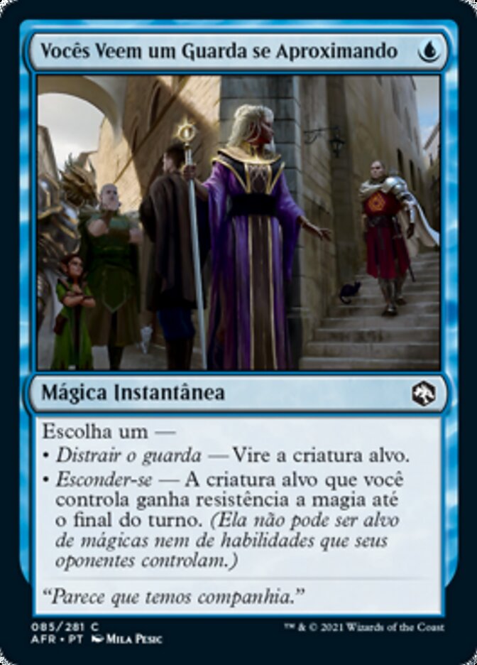 Vocês Veem um Guarda se Aproximando / You See a Guard Approach - Magic: The Gathering - MoxLand