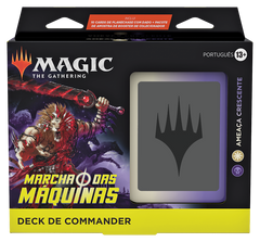 Deck Commander Marcha das Máquinas - Ameaça Crescente - Magic: The Gathering - MoxLand