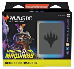 Deck Commander Marcha das Máquinas - Investida da Cavalaria - Magic: The Gathering - MoxLand