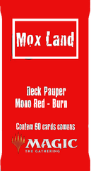 Deck Pauper - Mono Red Burn - MoxLand - MoxLand