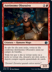 Astrônomo Obsessivo / Obsessive Astronomer - Magic: The Gathering - MoxLand