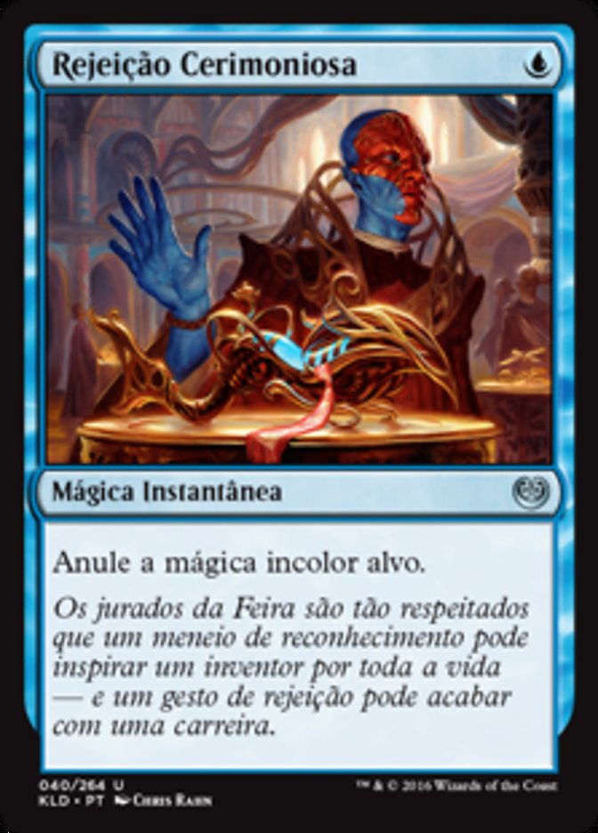 Rejeição Cerimoniosa / Ceremonious Rejection - Magic: The Gathering - MoxLand