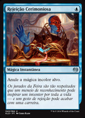 Rejeição Cerimoniosa / Ceremonious Rejection - Magic: The Gathering - MoxLand