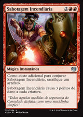 Sabotagem Incendiária / Incendiary Sabotage - Magic: The Gathering - MoxLand