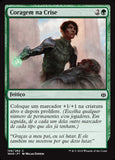 Coragem na Crise / Courage in Crisis - Magic: The Gathering - MoxLand