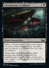 Desenterrar o Cadáver / Dig Up the Body - Magic: The Gathering - MoxLand