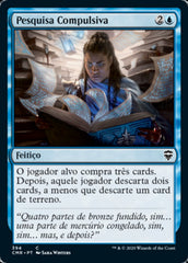 Pesquisa Compulsiva / Compulsive Research - Magic: The Gathering - MoxLand