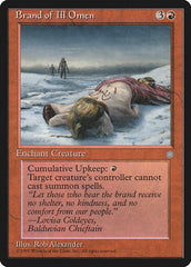 Estigma do Infortúnio / Brand of Ill Omen - Magic: The Gathering - MoxLand