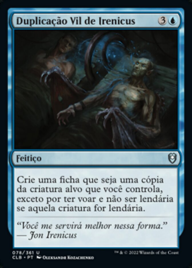 Duplicação Vil de Irenicus / Irenicus's Vile Duplication - Magic: The Gathering - MoxLand